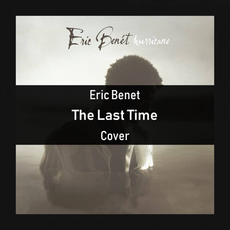[1人] Eric Benet - The Last Time (Cover) | 인스티즈