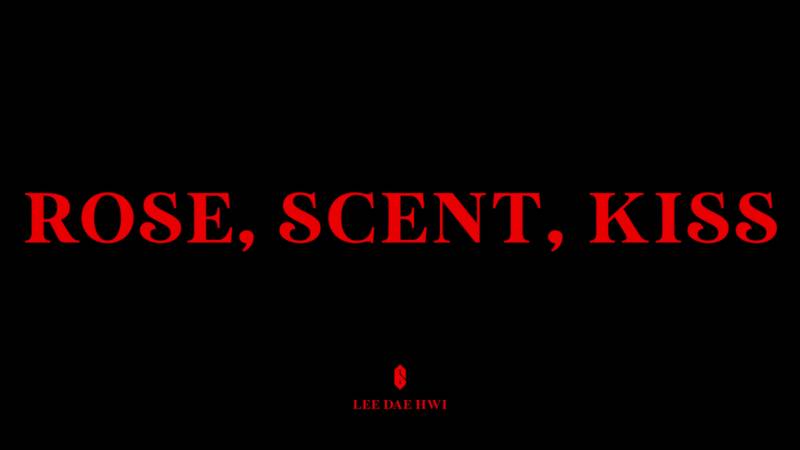27일(목), 🆎️AB6IX 이대휘 《ROSE, SCENT, KISS》 뮤직비디오 공개🆎️ | 인스티즈
