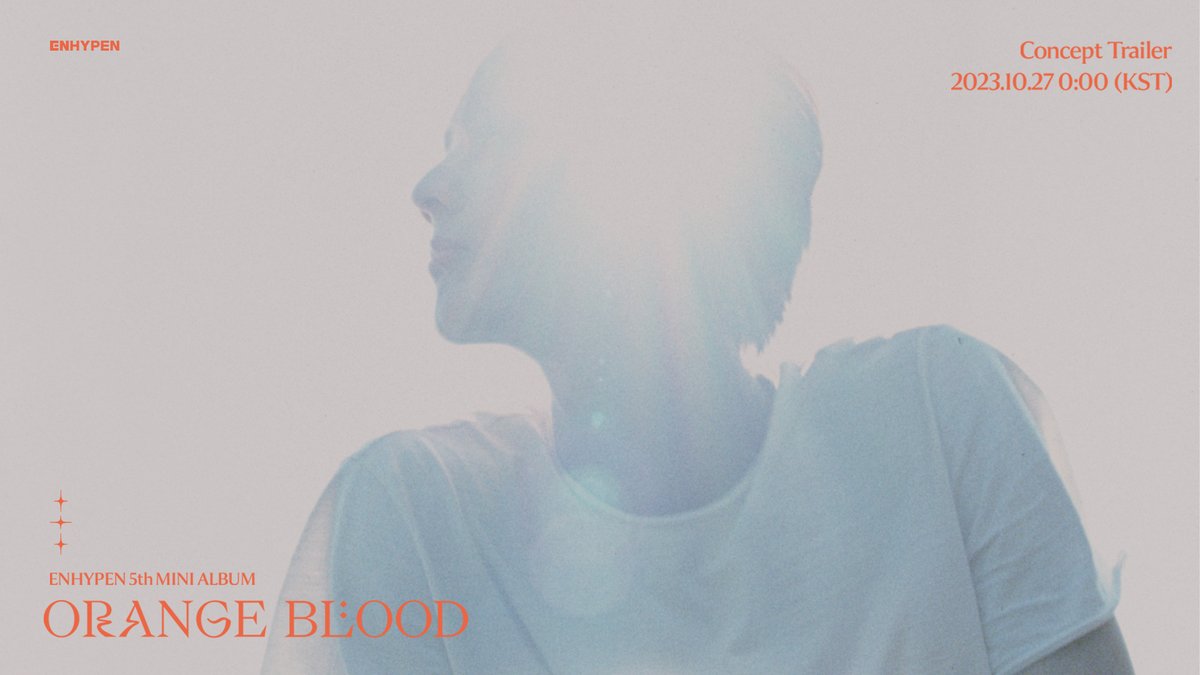 [정보/소식] ENHYPEN ORANGE BLOOD Concept Trailer / Release on Oct 27. 0:00 KST | 인스티즈