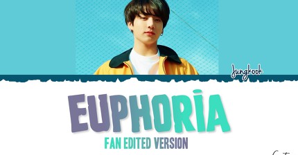 [EDITED VER.] BTS JUNGKOOK - 'Euphoria' Lyrics [Han_Rom_Eng]