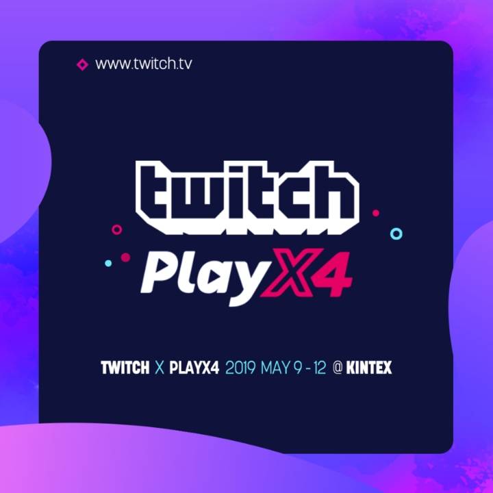 2019 PlayX4에서 트위치를 만나보세요! | 인스티즈