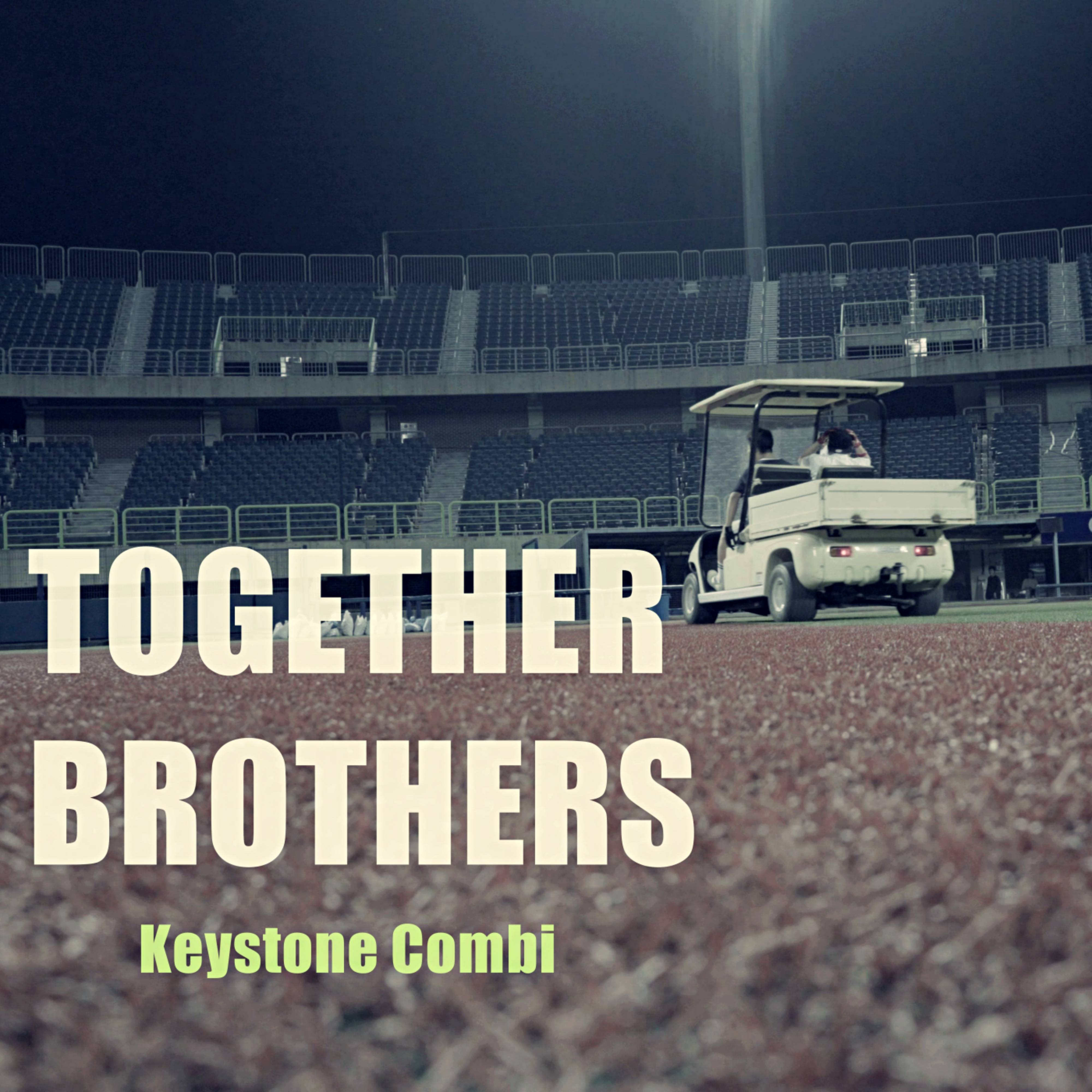 [미리듣기] 투게더 브라더스(Together Brothers) - KEYSTONE COMBI | 인스티즈