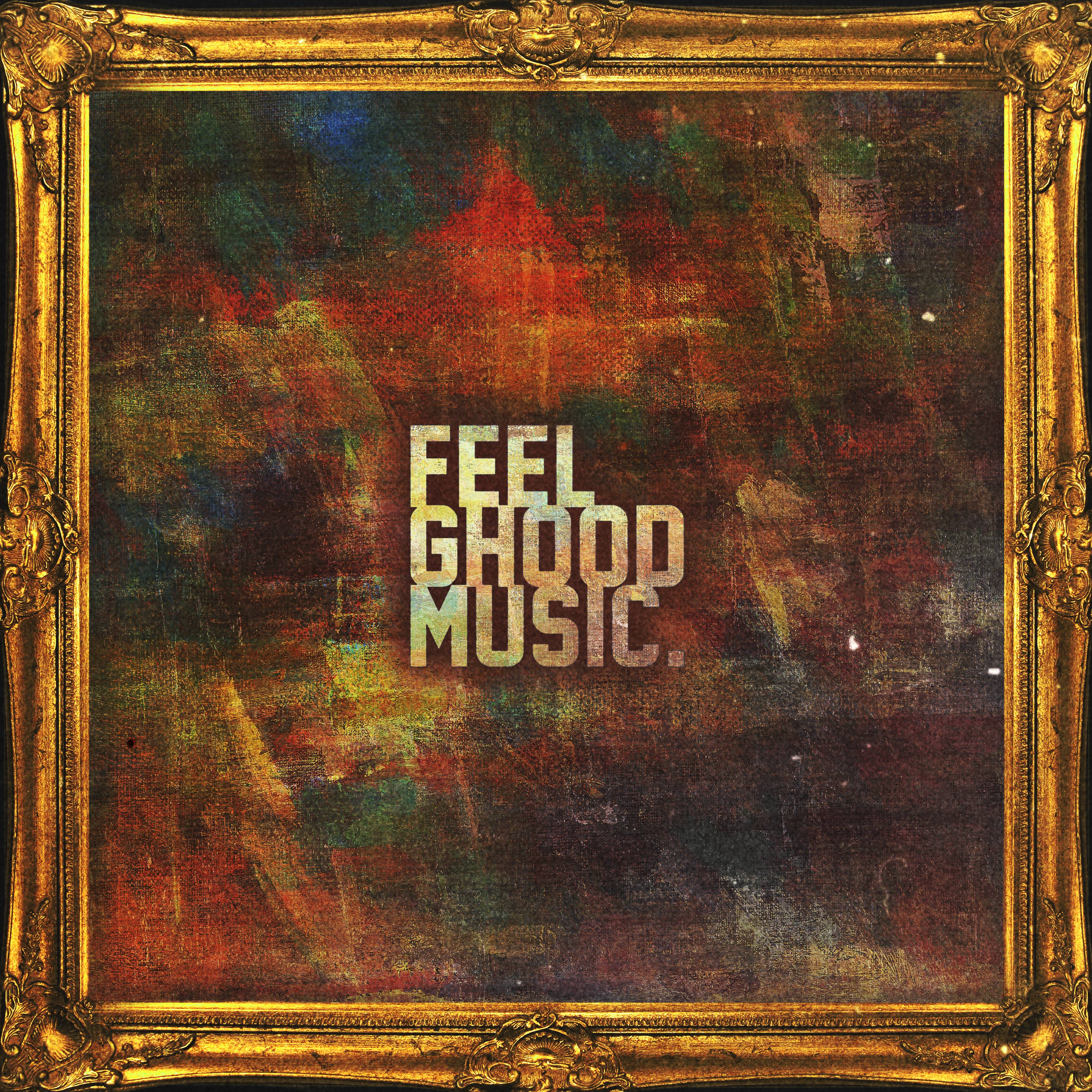 [미리듣기] FeelGhoodMusic - FeelGhood | 인스티즈