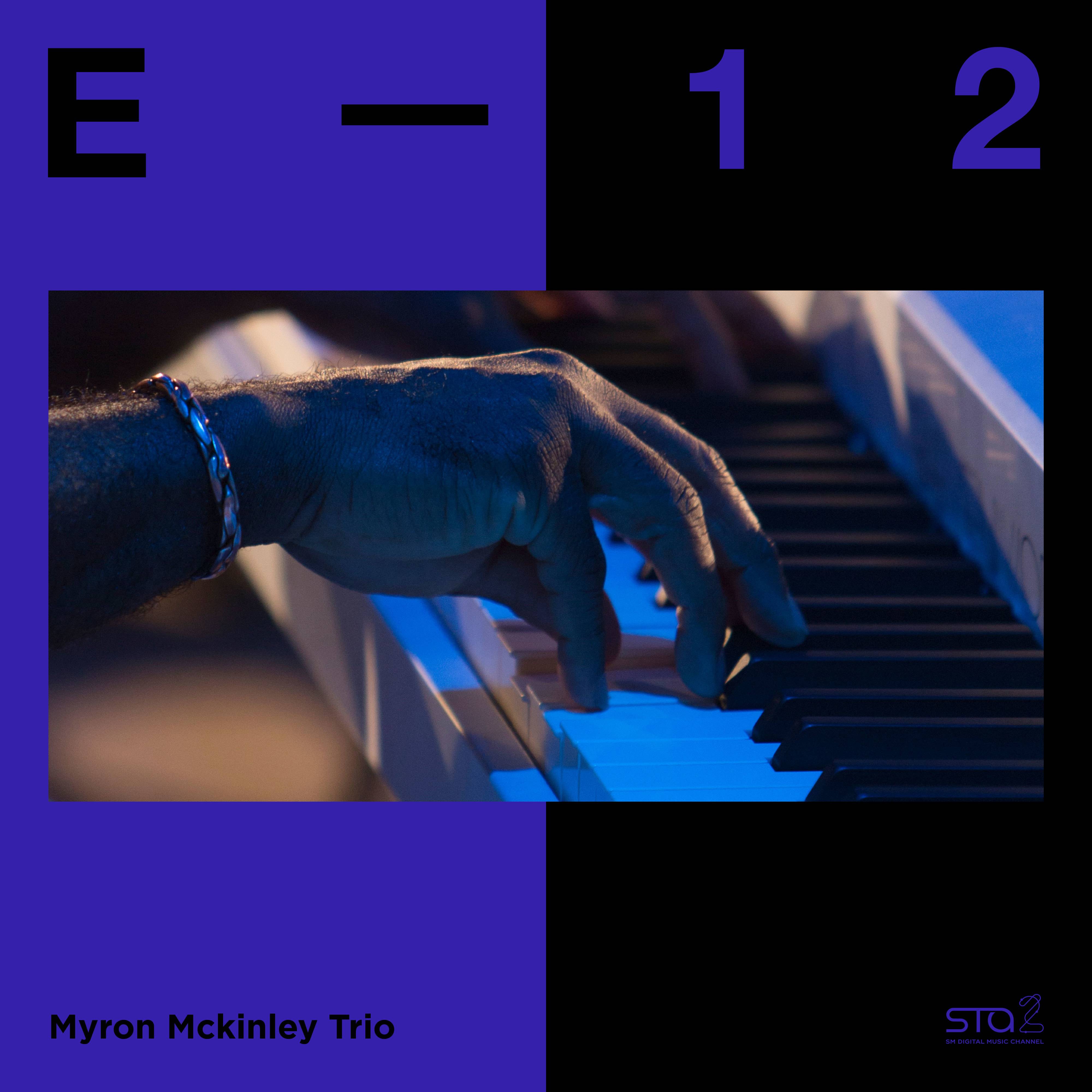 [미리듣기] Myron Mckinley Trio - E-12 (Live) - SM STATION | 인스티즈