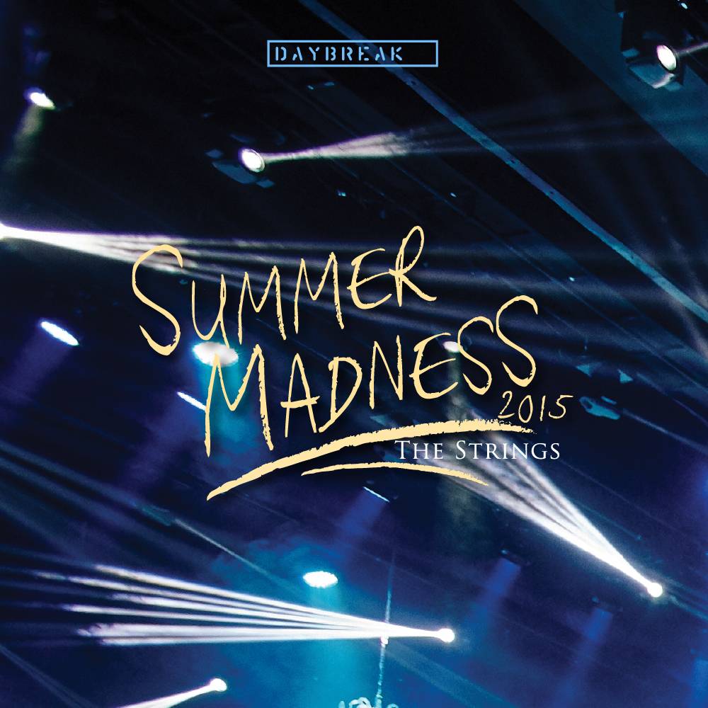 [미리듣기] 데이브레이크(daybreak) - DAYBREAK LIVE SUMMER MADNESS 2015 : The Strings | 인스티즈