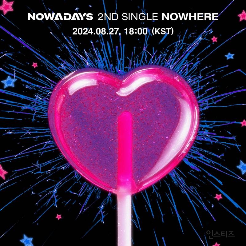 나우어데이즈 NOWADAYS 2nd Single [NOWHERE] | 인스티즈